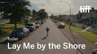 LAY ME BY THE SHORE Trailer | CANADA'S TOP TEN | TIFF 2022