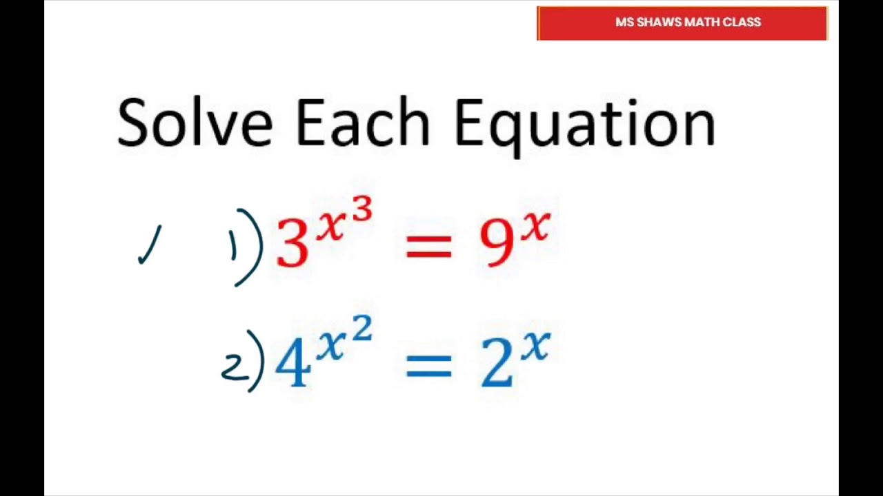 Solve Each Exponential Equation With Properties Of Exponents. 3^(x^3 ...