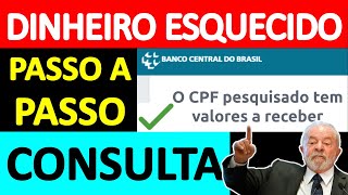 LIBERADO A CONSULTA DO DINHEIRO ESQUECIDO NO BANCO CENTRAL - PASSO A PASSO VERIFICAR SE TEM DIREITO