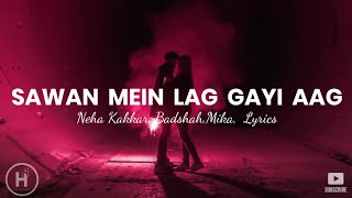 Sawan Mein Lag Gayi Aag (Lyrics) - Badshah, Mika, Neha Kakkar |Ginny weds sunny