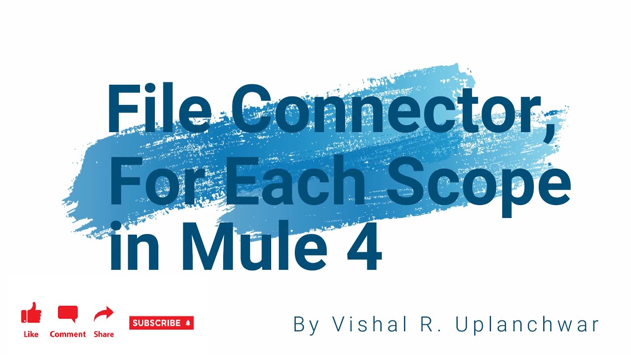 File Connector In Mule 4 | On New Or Updated File | ForEach Scope ...