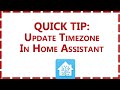 How To Update The Time Zone In Home Assistant