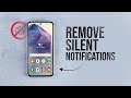 How to Remove Silent Notifications on Android (tutorial)
