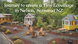 Journey to create an affordable, connected tiny home ecovillage, episode #1, 10 Jan 2022