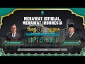 KH. NASARUDDIN UMAR: MERAWAT ISTIQLAL, MERAWAT INDONESIA | UPI SHOW