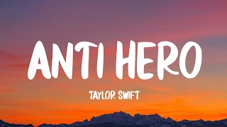 Taylor Swift - Anti Hero (Lyrics)