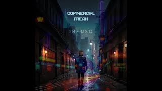 Infuso - Commercial Freak