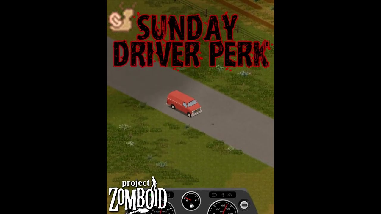 Sunday Driver Perk Field Guide – Project Zomboid Field Guide