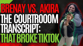 The Transcript: That Broke TikTok: Inside the Brenay vs. Akira Courtroom Bombshells