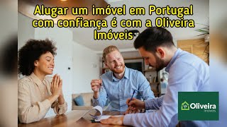 Alugar um imóvel em Portugal com confiança é com a Oliveira Imóveis