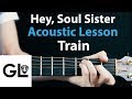 Train - Hey, Soul Sister: Acoustic Guitar Lesson/Tutorial 🎸How To Play Chords/Rhythms