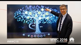 MWC 2016: Huawei advancing the network into 2020 with SDN and NFV