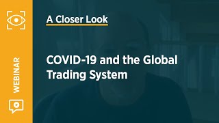 COVID-19 and the Global Trading System