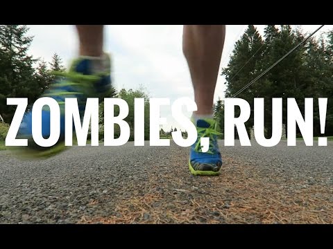 Zombies, run!