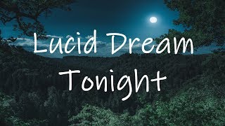 Lucid Dreaming Guided meditation - Experience your dream Tonight