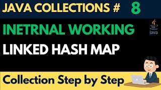 Linked HashMap Internal working | Step by Step Guide