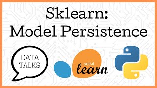 Model Persistence in Scikit Learn