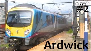 Ardwick! (Trainspotting Tour #26)