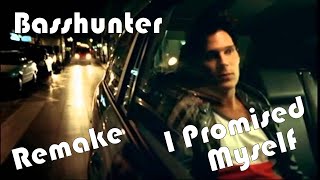 Basshunter - I Promised Myself Remake (W Vocals)