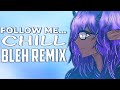 Above Dreams - Follow Me... (Blehjiro Sakyoku Remix) [Chill Mix]