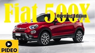 Fiat 500X Opening Edition, only 2,000 units now available to Orderin UK