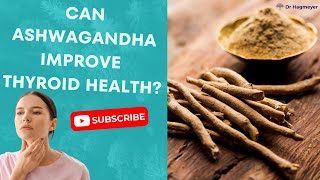 Can Ashwagandha Improve Thyroid Health? Heres Who Should Use Ashwagandha and Who Should Not!