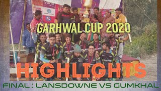 Garhwal Cup 2020 : Final Match :  Highlights