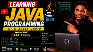 Learn Java Programming With Alvin David Ep8 - (Java Data Types)