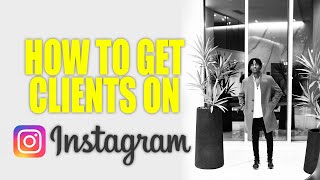 How To Get Clients On Instagram - In Depth Training.