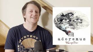 I Wrote An Album That I Lost My Family In A House Fire (A Deep Dive Into "Weaving Fire" by Adoremus)