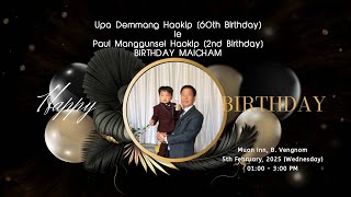 Upa Demmang Haokip le Paul Manggunsei Haokip | BIRTHDAY MAICHAM | 5th February, 2025