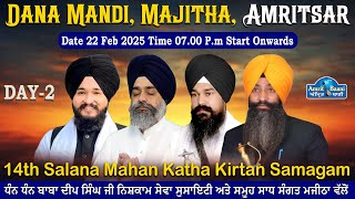 Day-2 Dana Mandi Majitha Amritsar Live!! 14th Salana Samagam (22 Feb 2025)