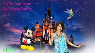 Selena Gomez - Fly To Your Heart (Mickey Mouse)