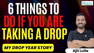 6 Things To Do If You Are Taking Drop: My Drop Year Story | Unacademy Atoms