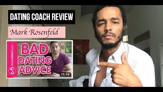 Mark Rosenfeld - Dating Coach Review # 1 "Great Dating Advice vs Bad Dating Advice" Reaction