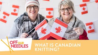 Canadian Knitting (vs. Continental, English, Portuguese) + FREE PATTERN | Off Our Needles S3E4