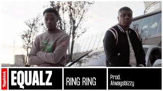 Equalz - Ring Ring (prod. Alwaysbizzy)