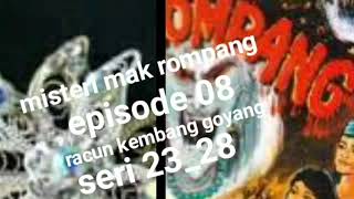 Misteri mak rompang episode 08 racun kembang goyang seri 23_28