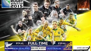 Rugby World Cup 2015 'highlights' Final -  All Blacks vs Australia
