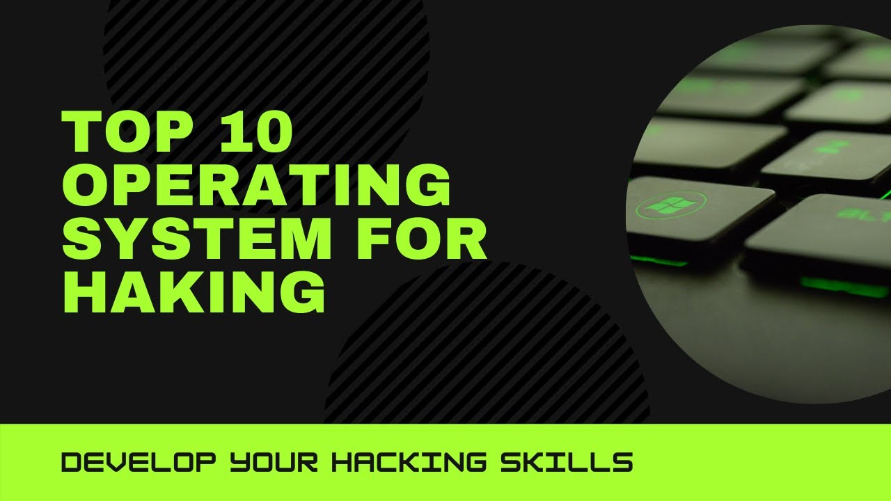 Best Hacking Operating System! | Top 10 Operating Systems For Hacking ...