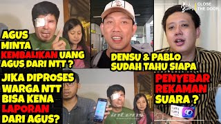 Nangis Lagi, Agus Minta Densu Kembalikan Uang Agus Dari NTT. Pablo Tahu Penyebar Rekaman Densu?