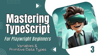 3. Variables & Primitive Data Types | Mastering TypeScript for Playwright Beginners