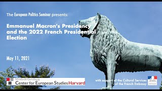 Emmanuel Macron's Presidency and the 2022 French Presidential Election