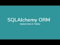 SQLAlchemy ORM Tutorial #5 - Update Data in Table