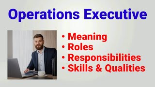 Operations executive Infosys | operations executive roles responsibilities | work profile qualities