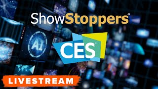 WATCH: CES Showstoppers Preview Event — Livestream