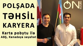 POLŞADA TƏHSİL VƏ KARYERA | ON FUTURE