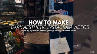How to create dark aesthetic Instagram videos | with a camera | PT. 1