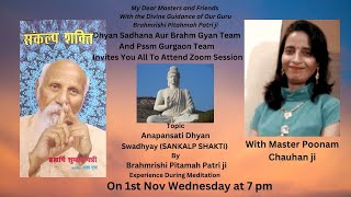 ANAPANSATI DHYAN ! SWADHYAY ! SANKALP SAHAKTI ! By POONAM CHAUHAN ! 1st NOV 2023