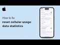 How to reset cellular usage data statistics ( iOS ) 2024